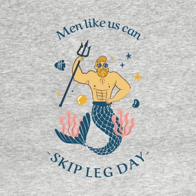 men like us can skip leg day by WOAT